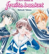 Couverture du livre Le Petit Monde de Fruits Basket - Natsuki Takaya