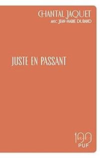 Couverture du livre Juste en passant - Chantal Jaquet - Jean Marie Durand