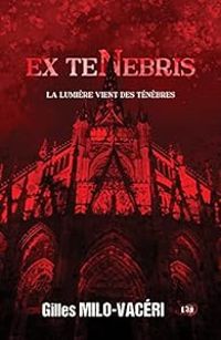 Gilles Milo Vaceri - Ex Tenebris