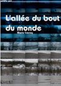 Couverture du livre L'allée du bout du monde - Marie Cosnay