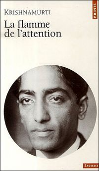 Couverture du livre La flamme de l'attention - Jiddu Krishnamurti