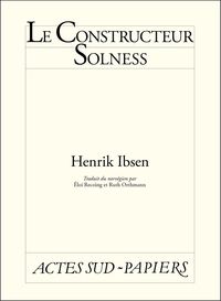 Henrik Ibsen - Solness le Constructeur