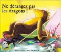 Martine Bourre - Ne dérangez pas les dragons !