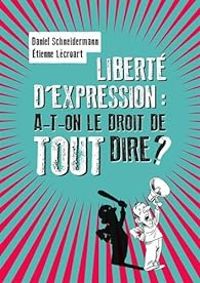 Couverture du livre Liberté d'expression  - Daniel Schneidermann - Etienne Lecroart