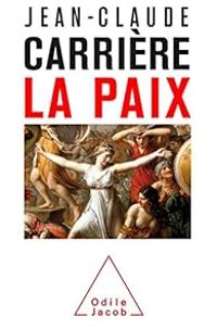 Jean Claude Carriere - La paix