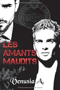 Couverture du livre Les amants maudits - Venusia A