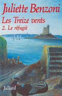 Couverture du livre Les treize vents - Tome 2  - Juliette Benzoni