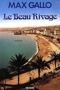 Max Gallo - Le Beau Rivage