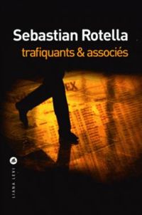 Couverture du livre Trafiquants & associés - Sebastian Rotella