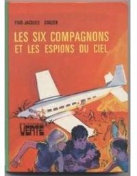 Couverture du livre Les six compagnons et les espions du ciel - Paul Jacques Bonzon