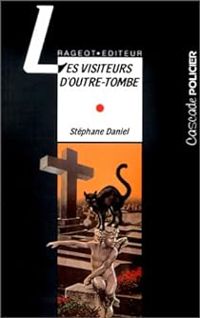 Couverture du livre Les visiteurs d'outre-tombe - Stephane Daniel