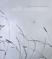 Couverture du livre Au fil des songes  - Charlelie Couture - Vincent Munier - Michel Munier