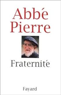 Couverture du livre Fraternité - Abbe Pierre