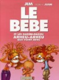 Couverture du livre Le bébé et tous les gazou - Jim  - Jean Louis Garcia