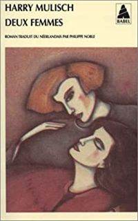 Couverture du livre Deux femmes - Harry Mulisch