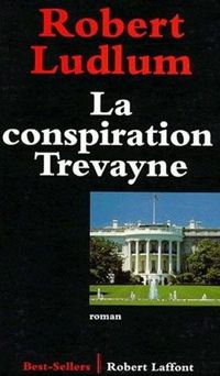 Robert Ludlum - La conspiration Trevayne