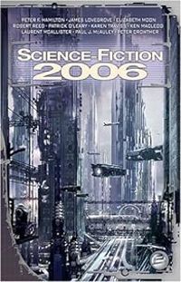 Couverture du livre Science-Fiction 2006  - Jean Claude Dunyach - Tom Clegg