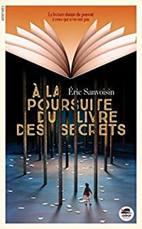 Ric Sanvoisin - A la poursuite du livre des secrets