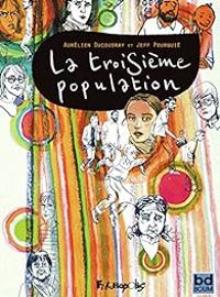 Couverture du livre La troisième population - Jeff Pourquie - Aurelien Ducoudray