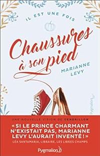 Marianne Levy - Chaussures à son pied