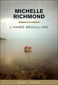 Couverture du livre L'année brouillard - Michelle Richmond