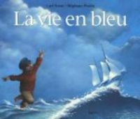 Couverture du livre La vie en bleu - Carl Norac