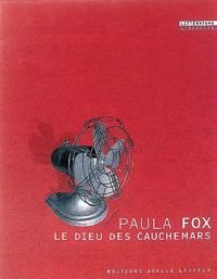 Paula Fox - Le Dieu des cauchemars