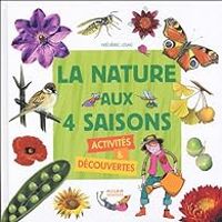 Frederic Lisak - La nature aux 4 saisons : Activités & découvertes