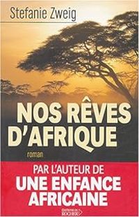 Couverture du livre Nos rêves d'Afrique - Stefanie Zweig