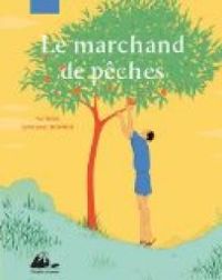 Yui Togo - Sandrine Thommen - Le marchand de pêches