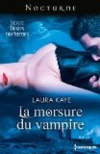 Laura Kaye - La morsure du vampire