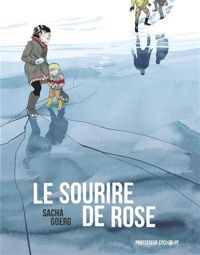 Couverture du livre Le sourire de rose - Sacha Goerg