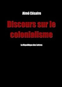 Aime Cesaire - Discours sur le colonialisme - Petit matin