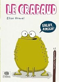 Couverture du livre Le crapaud - Elise Gravel