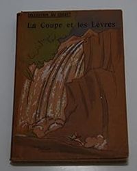 Couverture du livre La coupe et les lèvres : poème dramatique - Alfred De Musset