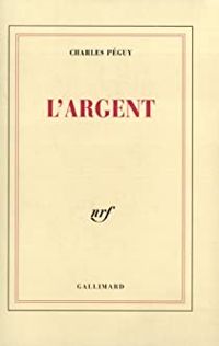 Charles Peguy - L'Argent