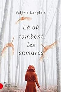 Couverture du livre Là où tombent les samares - Valerie Langlois