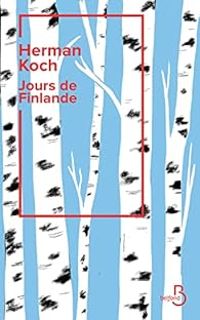 Herman Koch - Jours de Finlande