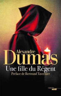 Couverture du livre Une fille du régent - Alexandre Dumas