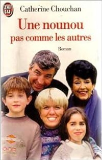 Couverture du livre Une nounou pas comme les autres - Catherine Chouchan