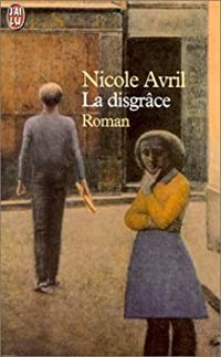 Nicole Avril - La Disgrâce