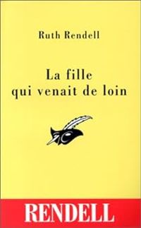 Ruth Rendell - La fille qui venait de loin