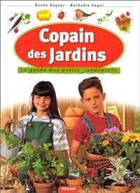 Couverture du livre Copain des jardins - Renee Kayser - Natacha Scheidhauer Fradin