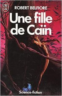 Couverture du livre Une fille de cain - Robert Belfiore