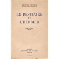 Georges Duhamel - Le bestiaire et l'herbier