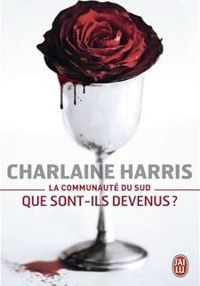 Charlaine Harris - La communauté du Sud : Que sont-ils devenus ?