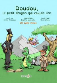 Emilie Ansciaux - Doudou, le Petit Dragon Qui Voulait Lire