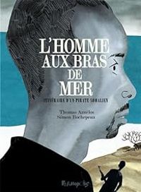 Couverture du livre L'homme aux bras de mer - Thomas Azuelos - Simon Rochepeau