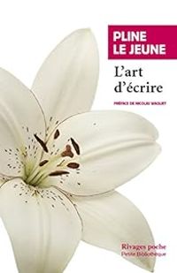  Pline Le Jeune - L'Art d'écrire