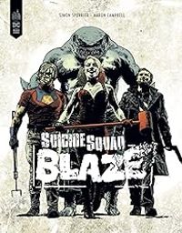 Simon Spurrier - Suicide Squad : Blaze